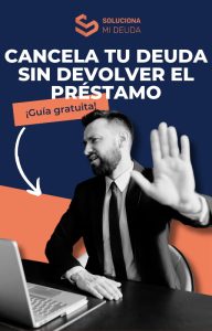 Cancela tu deuda sin devolver el préstamo